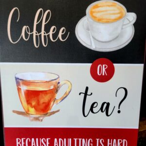 Coffee or Tea Sign