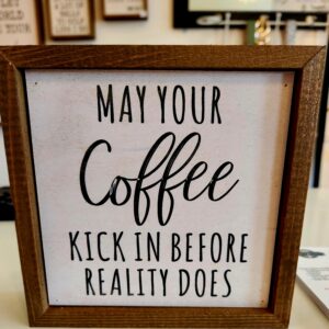 Coffee vs Reality Sign